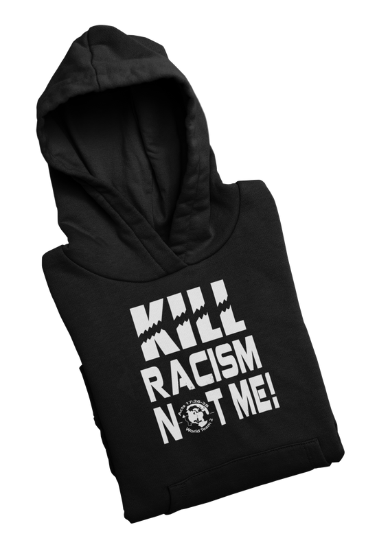 Kill Racism Hoodie