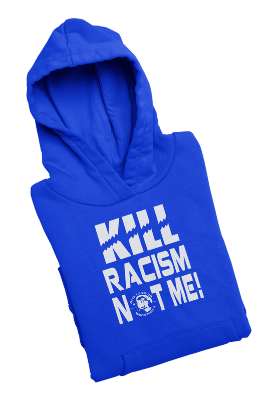 Kill Racism Hoodie