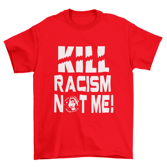 Kill Racism Tee
